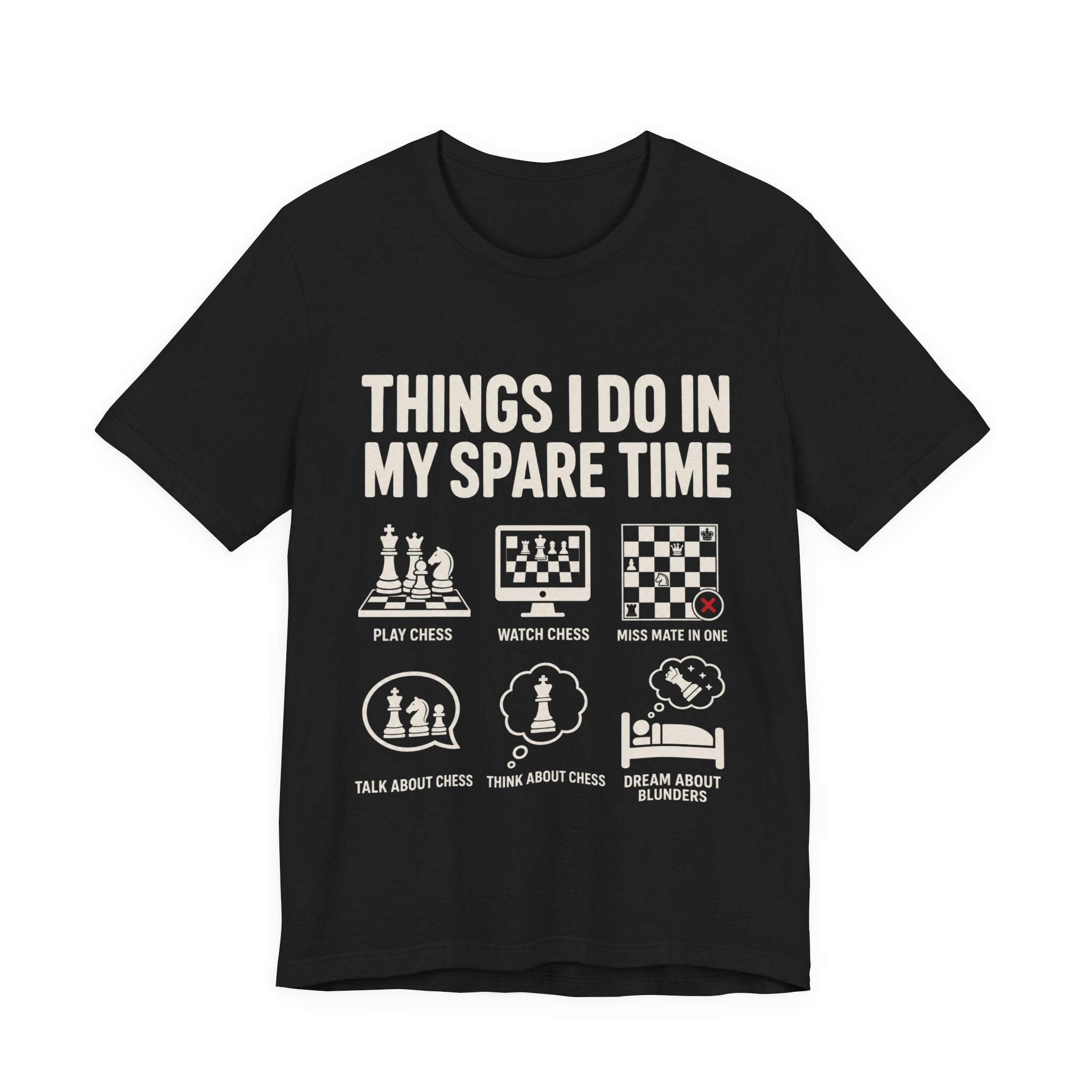 Chess T-Shirt – Things I Do In My Spare Time Tee